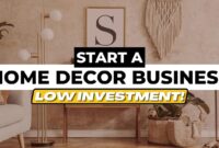 How to start home decorating business